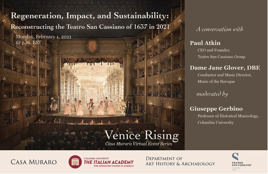 Event poster for February 1, 2021 lecture "Regeneration, Impact, and Sustainability: Reconstructing the Teatro San Cassiano of 1637 in 2021"
